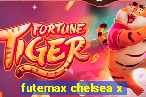 futemax chelsea x